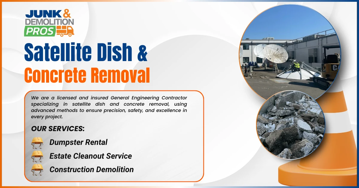 Top 7 Must-Know Facts About Satellite Dish & Concrete Removal by Junk & Demolition Pros LLC