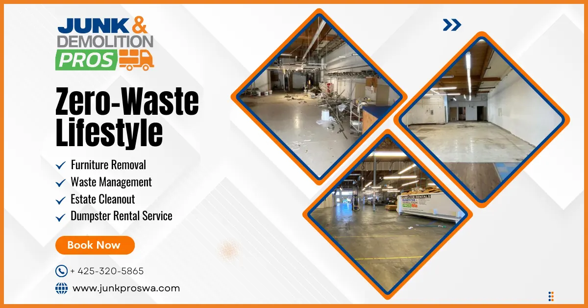 Live a Zero-Waste Lifestyle by Junk & Demolition Pros LLC