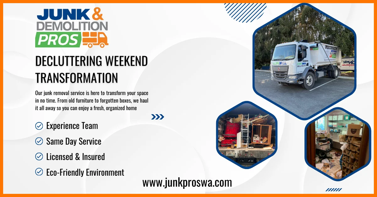 Decluttering for a Weekend Transform Your Life by Junk & Demolition Pros LLC