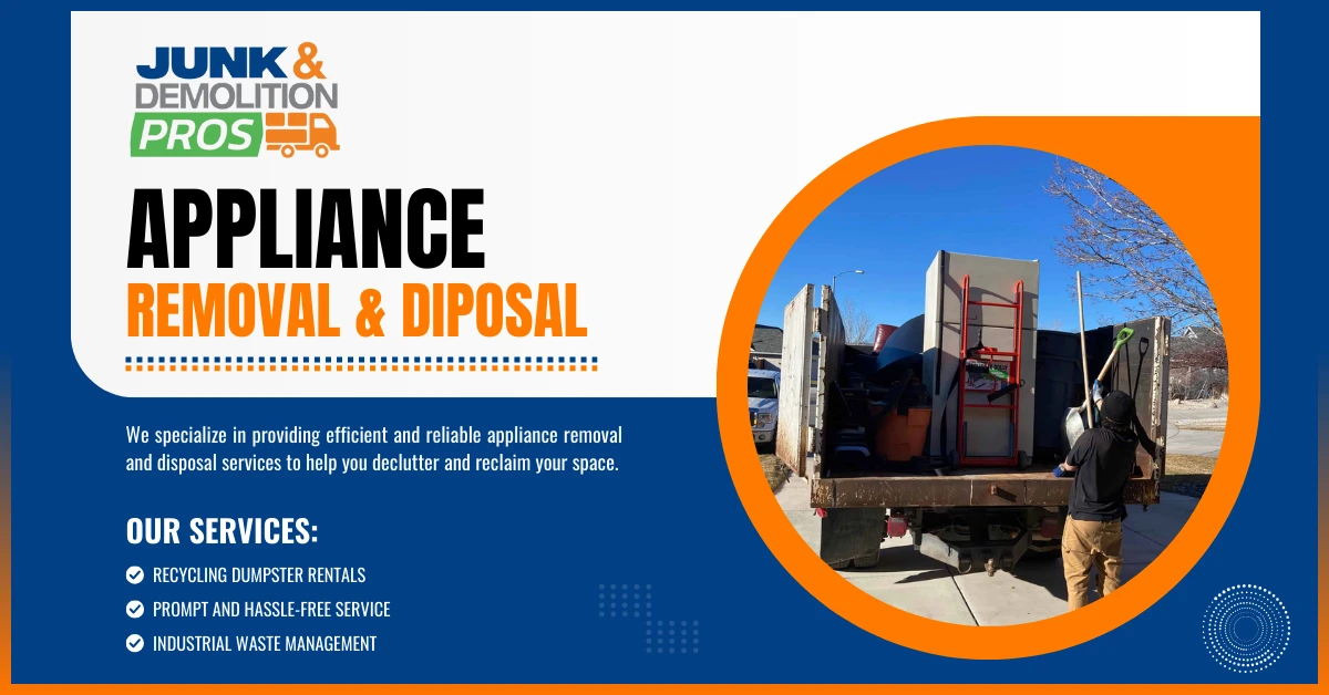 Appliance Removal By Junk & Demolition Pros LLC