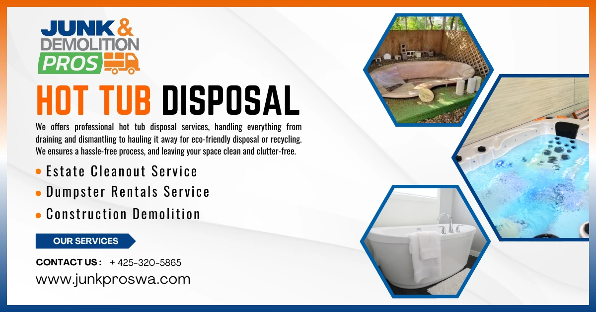 Hot Tub Disposal: Best Ways to Remove and Recycle Your Spa by Junk & Demolition Pros LLC