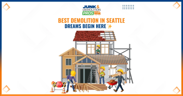 Best Demolition in Seattle
